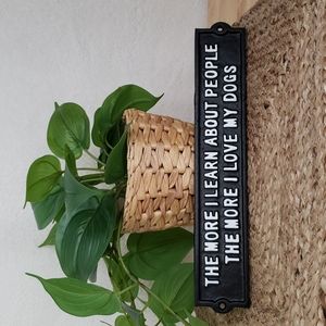 ❤🐶 The More I learn about people the more I love my dogs Plague Funny Sign